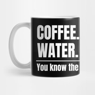 Coffee. Water. You know the drill. Alternate Fasting Mug